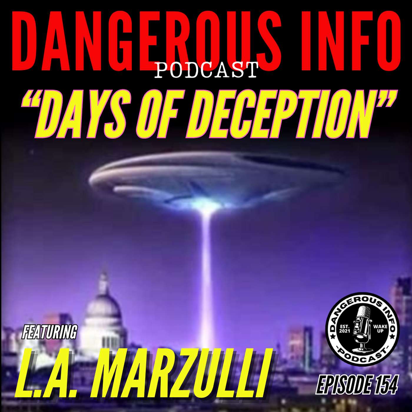 154 "Days of Deception" ft. L.A. Marzulli, King Charles portrait, Kandahar Giant, Fatima: miracle of the sun, aliens, Roswell Revisited