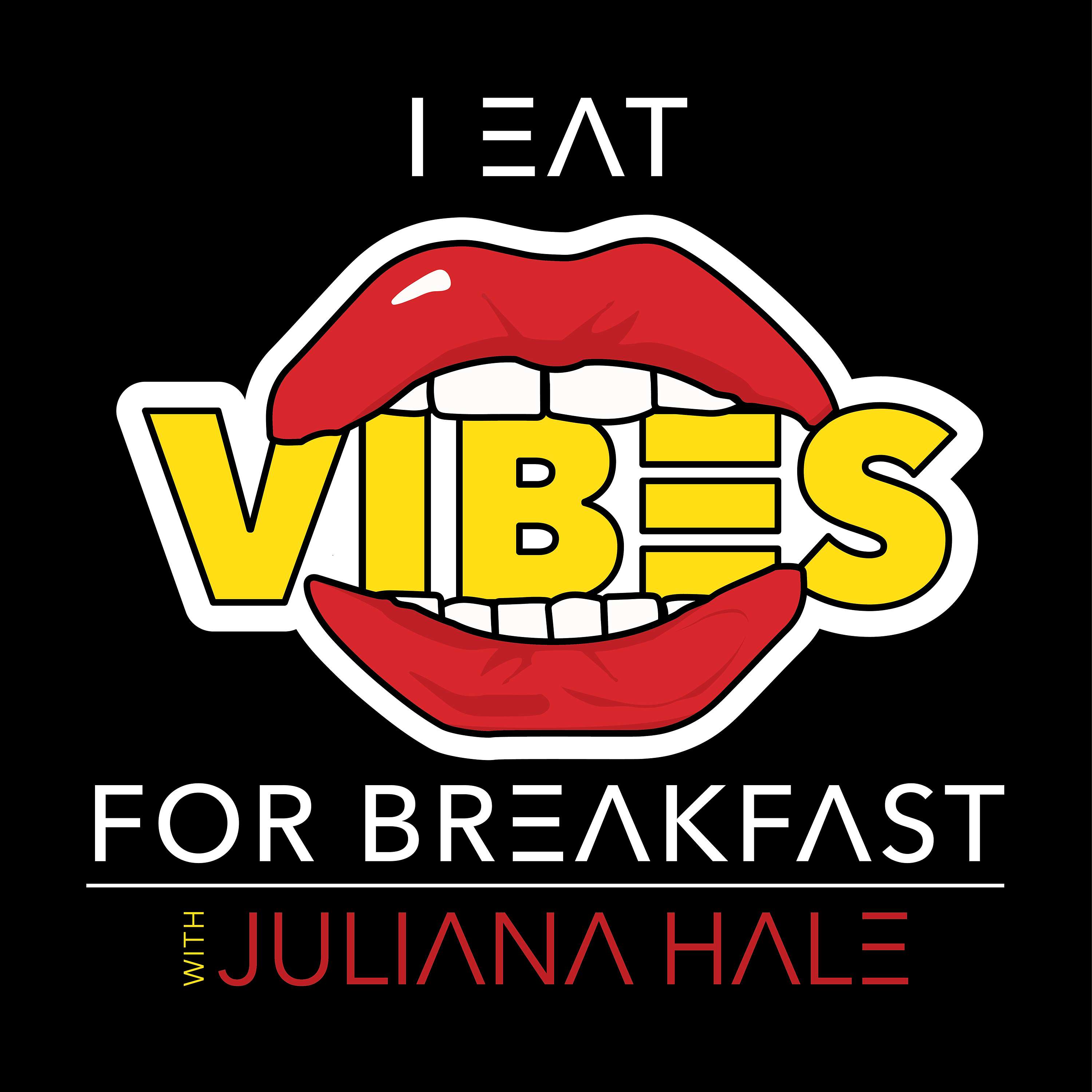 I Eat Vibes for Breakfast