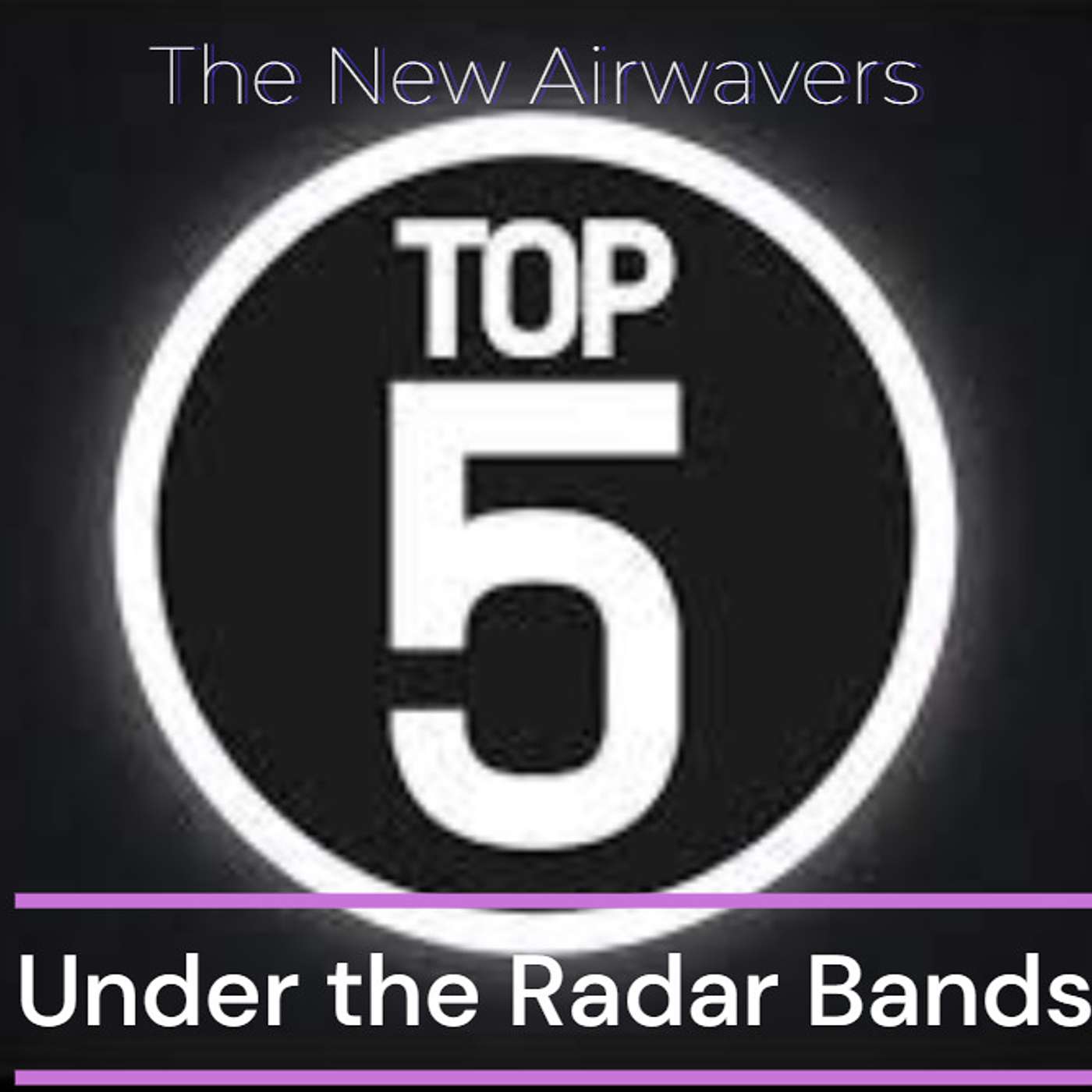 The New Airwavers - Top 5 - Under the Radar Bands 2024 episode artwork
