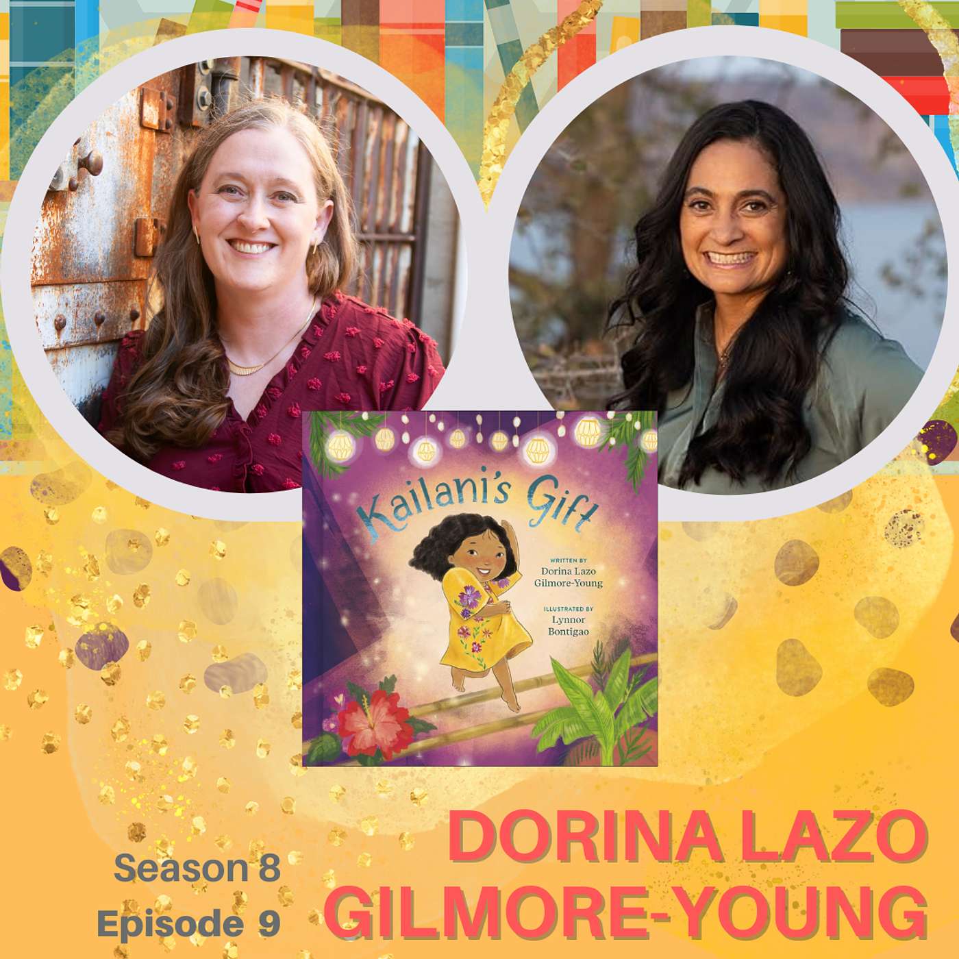 The Gift of Diversity and Culture in Stories with Dorina Lazo Gilmore-Young The Gift of Diversity and Culture in Stories with Dorina Lazo Gilmore-Young