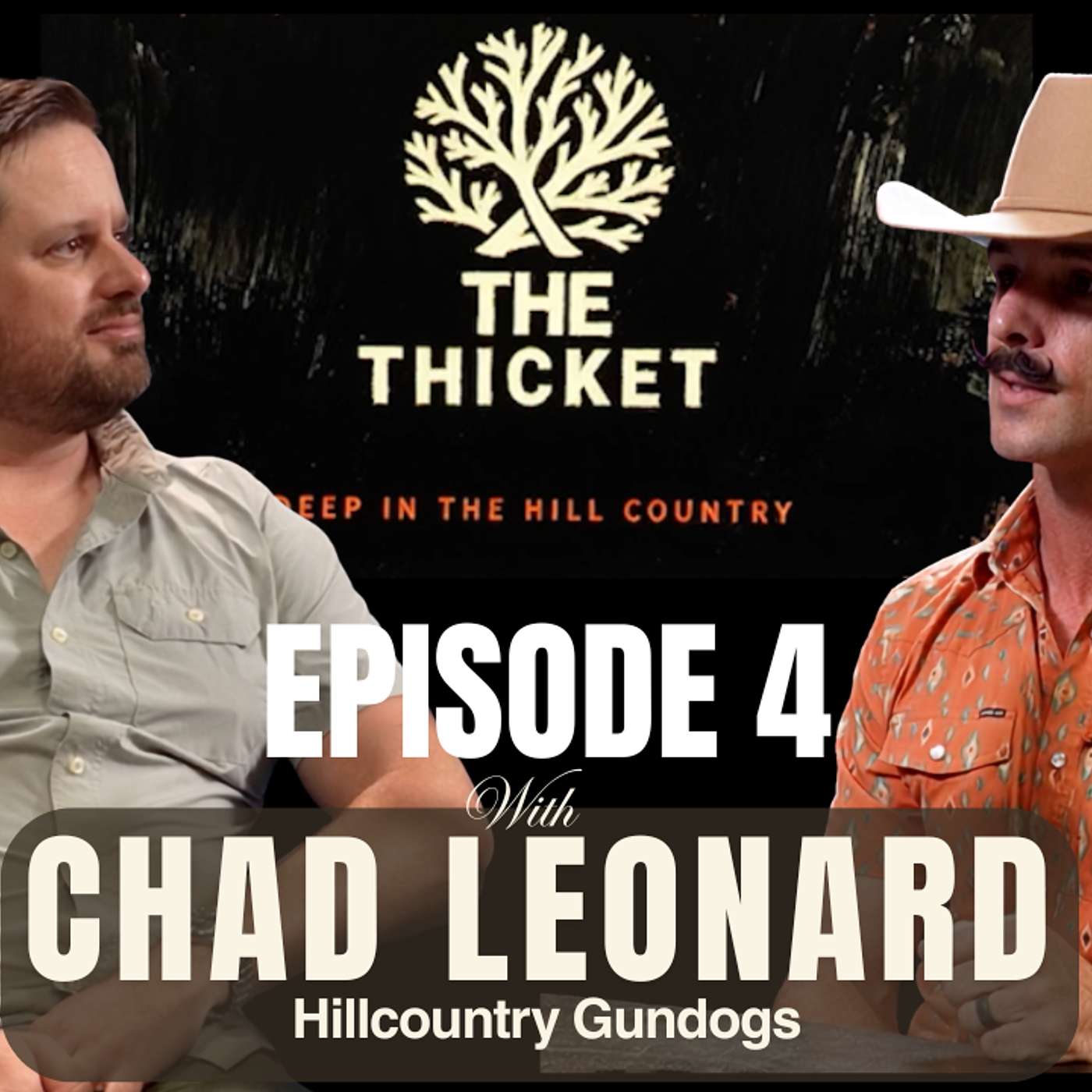 #4 - Chad Leonard - The Thicket episode artwork