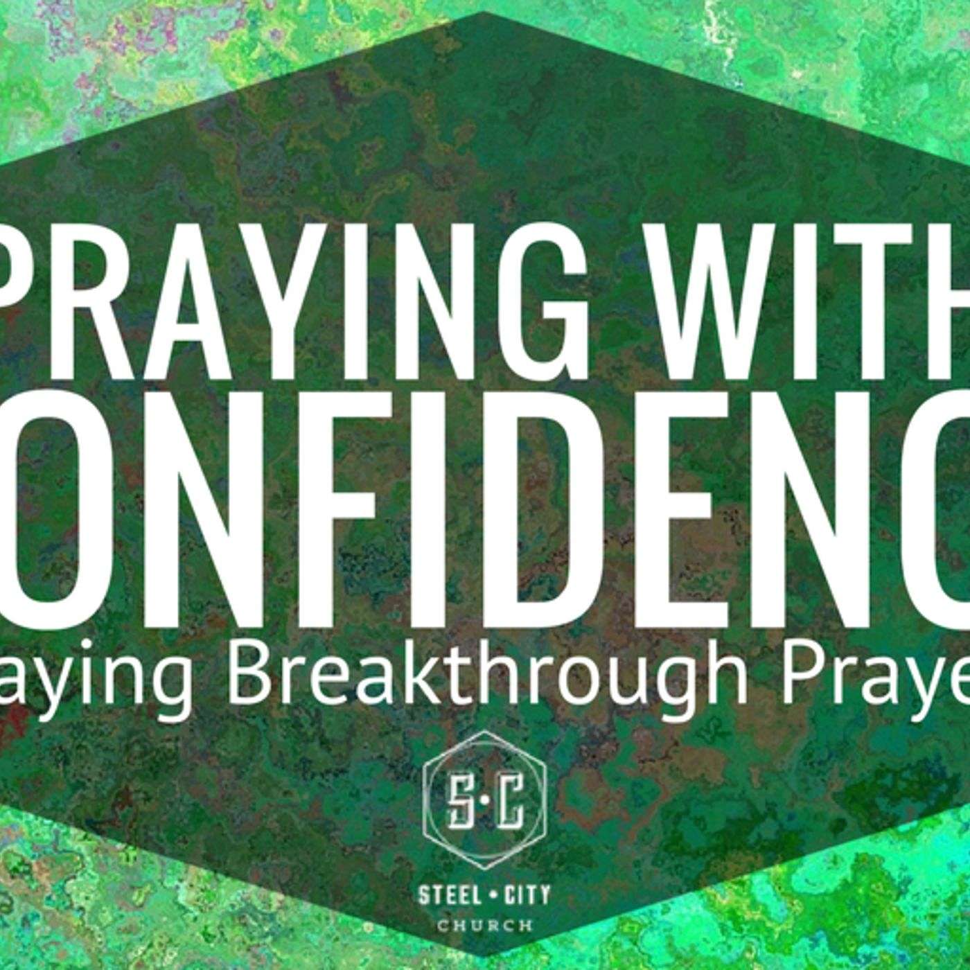 Praying Breakthrough Prayers; August 13th, 2017 episode artwork