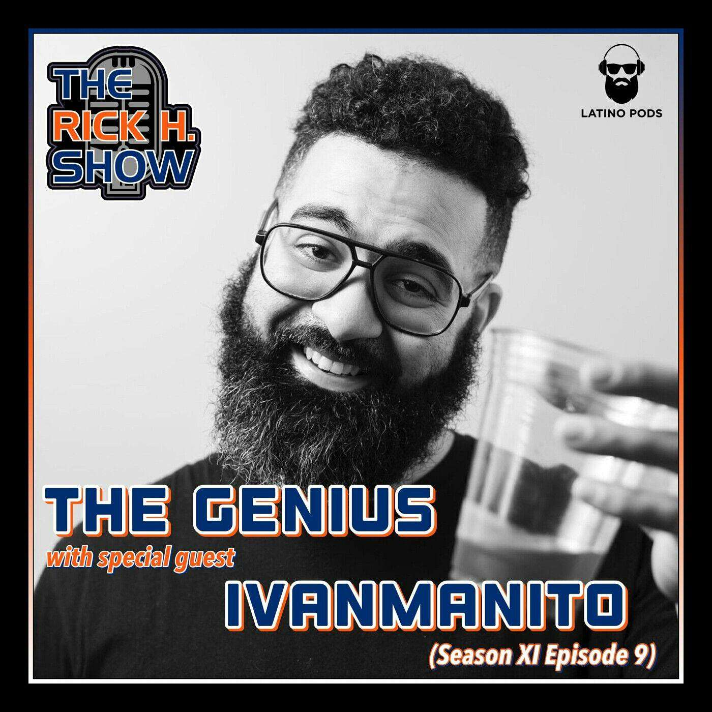 The Genius with special guest Ivanmanito (Season XI Episode 9)