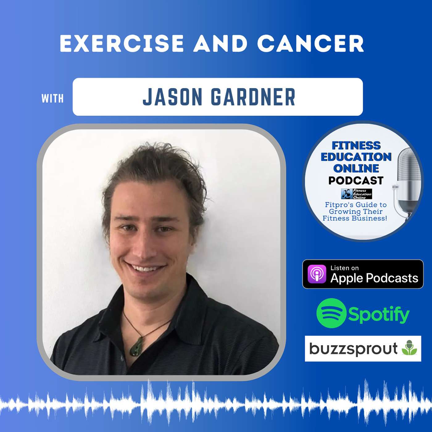 Ep 273: Exercise and Cancer ​​with Jason Gardner