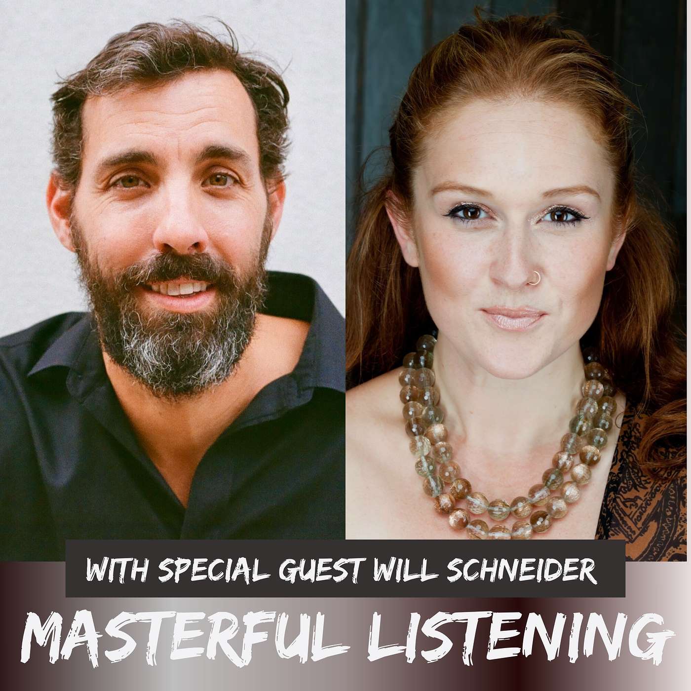 Mindful Masculinity Unveiled: The Journey of Masterful Listening with Special Guest Will Schneider