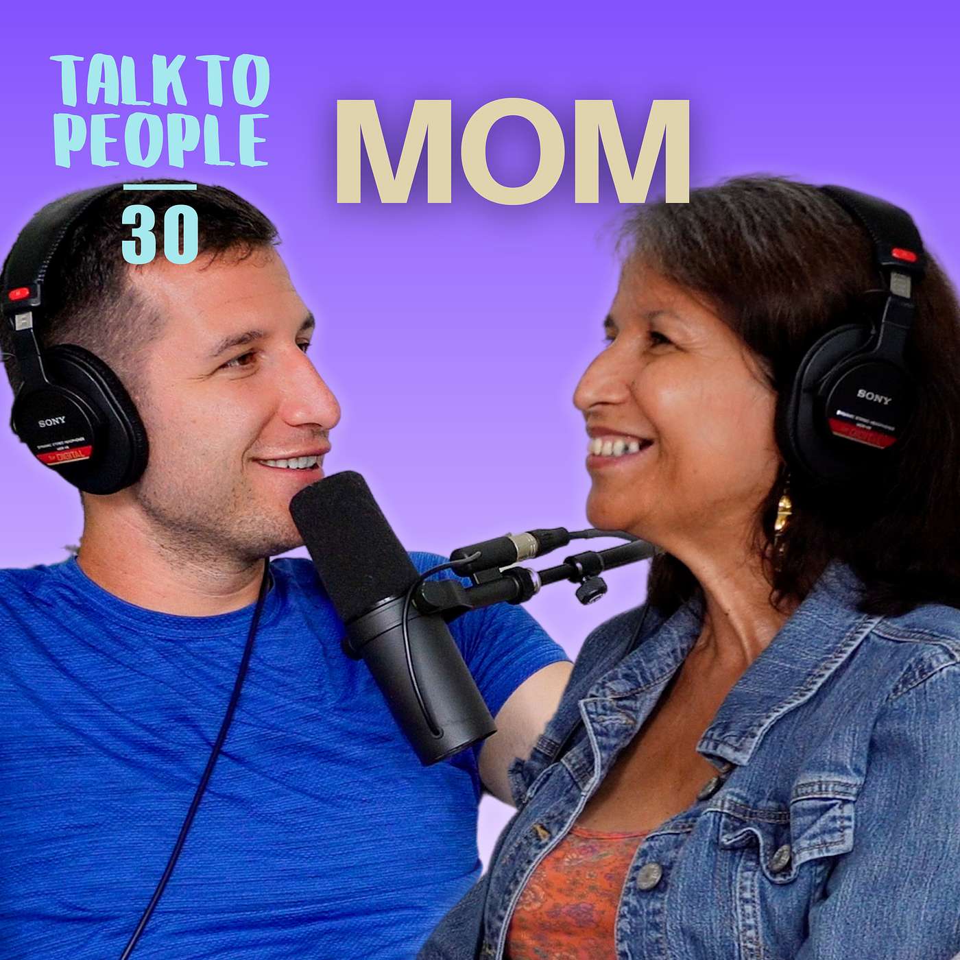 Talk to People Podcast - #30 - My Mom: Opening Up To Others Saved My Life