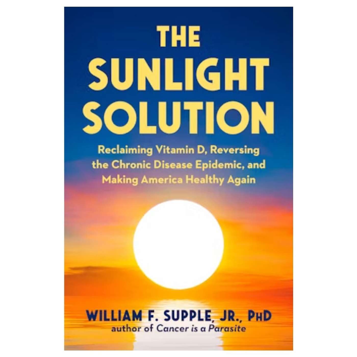 On the Bookshelf: In 'The Sunlight Solution,' William Supple Argues More Time in the Sun Can Help Americans Heal episode artwork