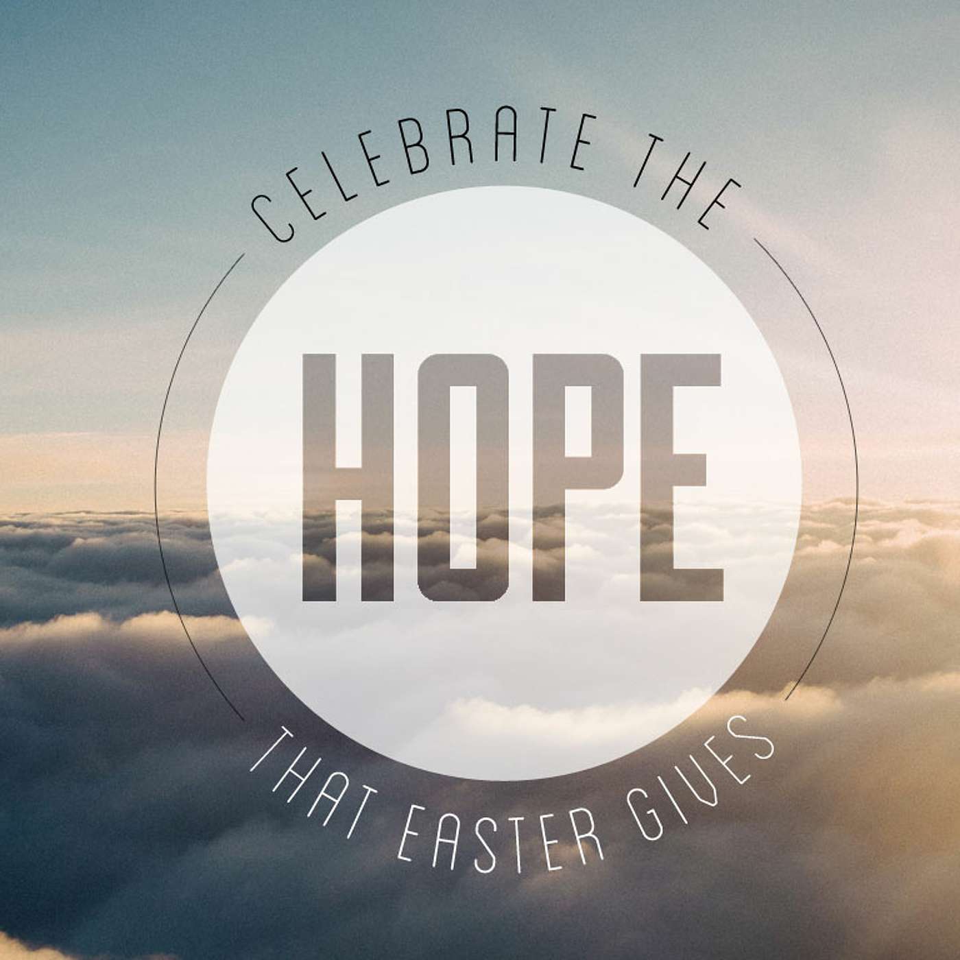Celebrate The Hope That Easter Gives | Steve Sundby | April 5, 2015 episode artwork
