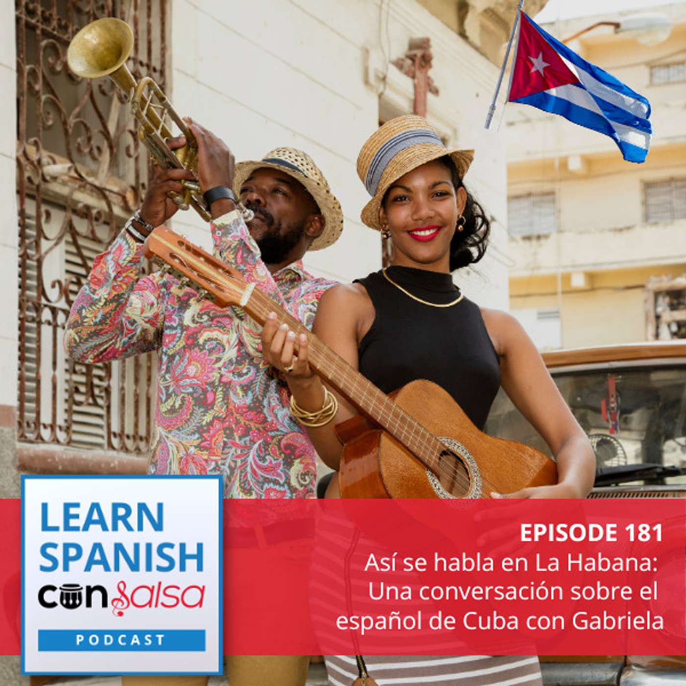 Así se habla en La Habana: Una conversación sobre el español de Cuba con Gabriela ♫ 181 episode artwork