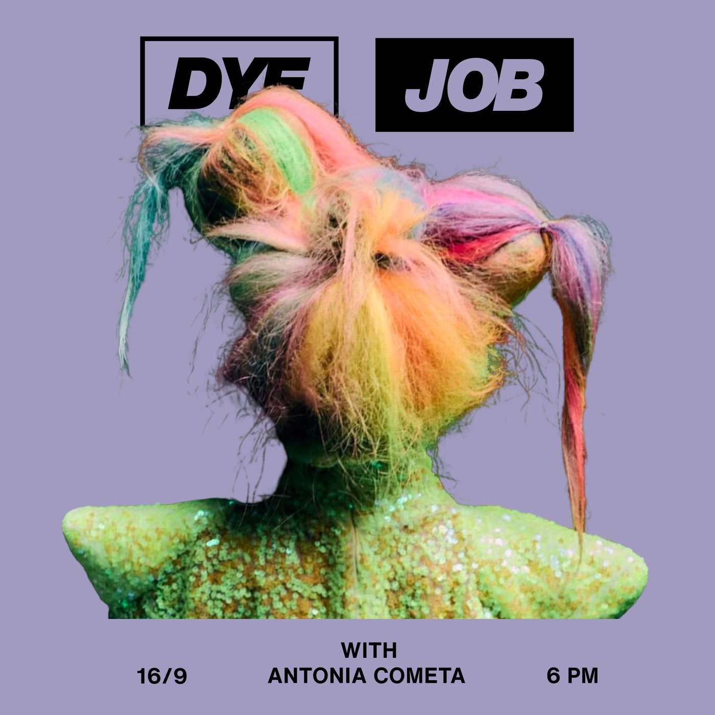 DYE JOB with Antonia Cometa | Fashion, Freedom & Finding Her Flow episode artwork