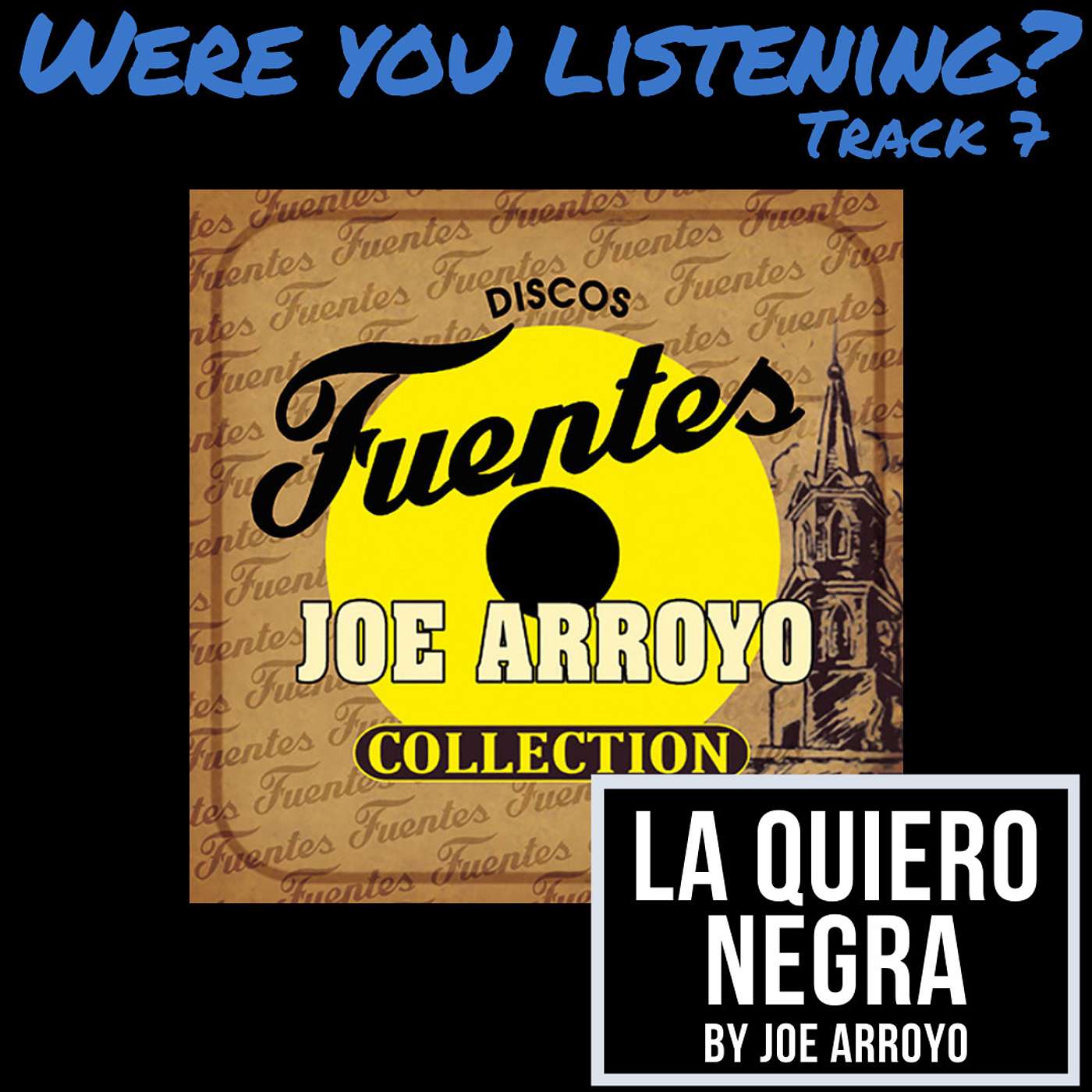 Were You Listening? Track 7: La Quiero Negra episode artwork