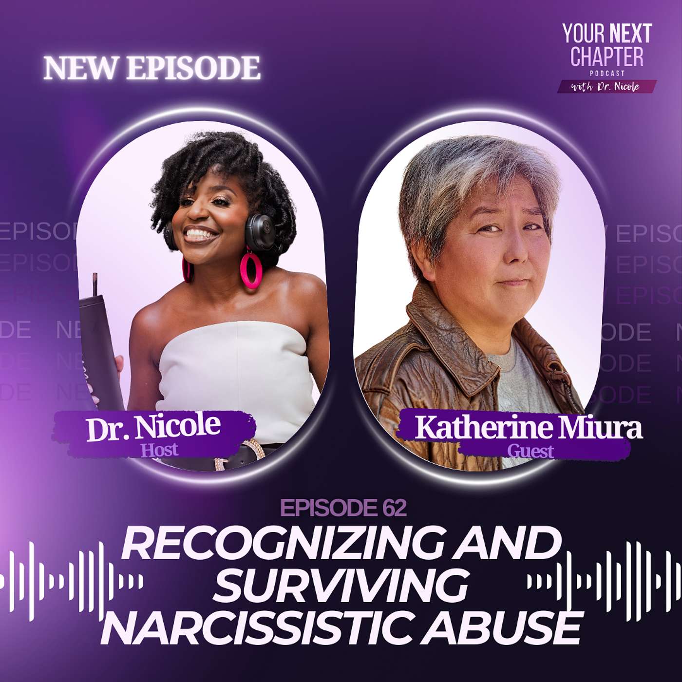 Recognizing and Surviving Narcissistic Abuse (w/ Katherine Miura) Recognizing and Surviving Narcissistic Abuse (w/ Katherine Miura)