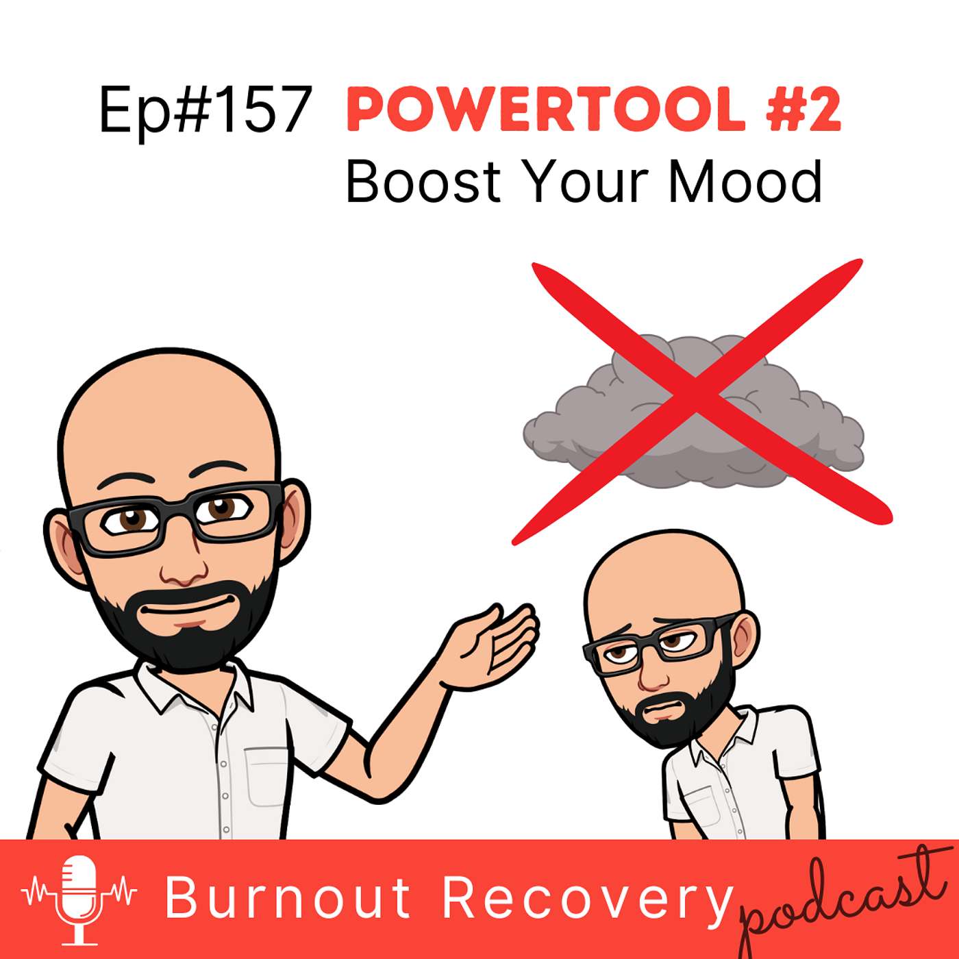 Ep#157 Powertool#2 Boost Your Mood