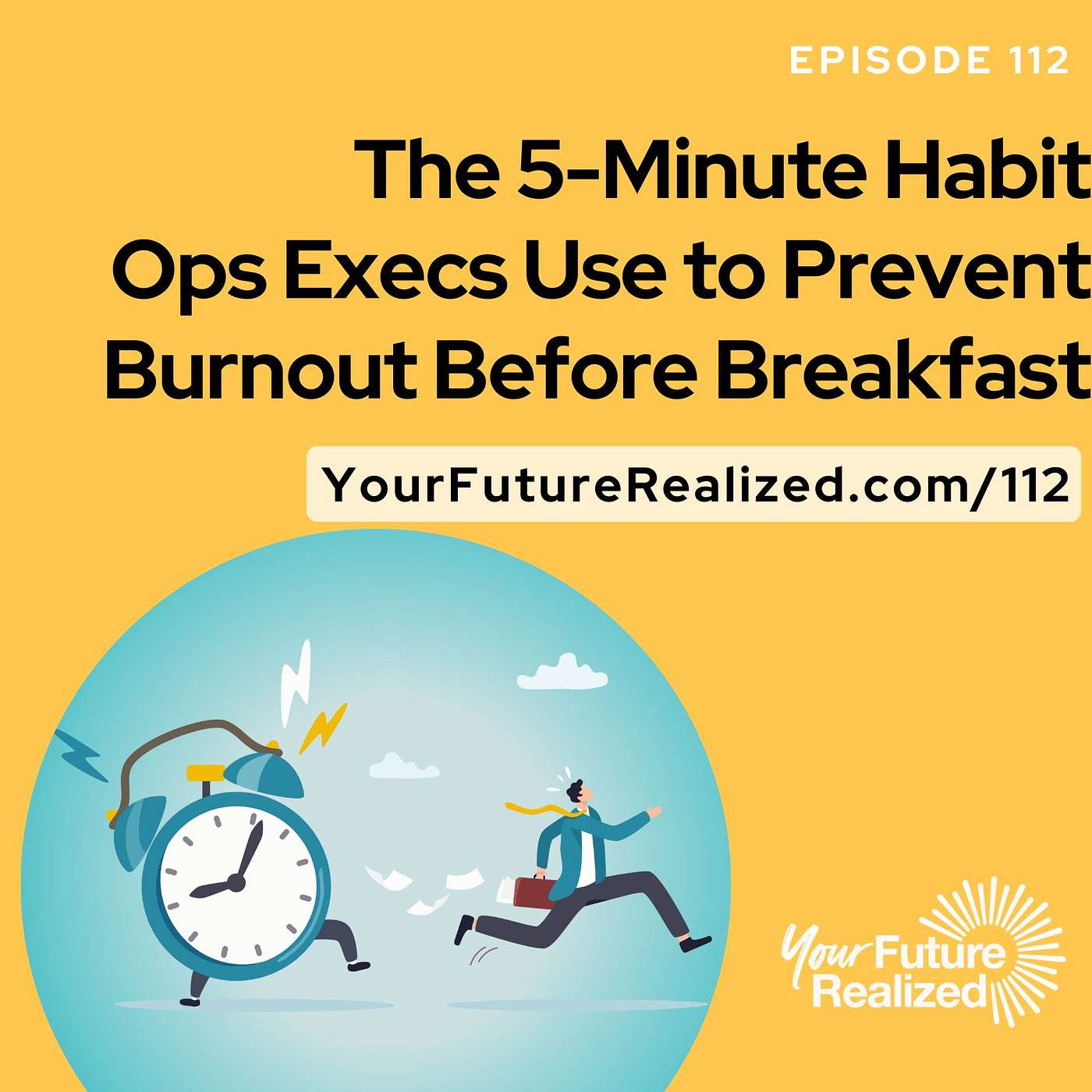 112: The 5-Minute Habit Ops Execs Use to Prevent Burnout Before Breakfast