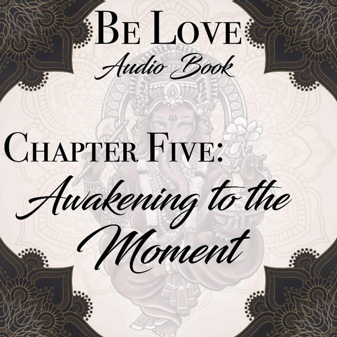 Chapter Five: Awakening To The Moment episode artwork