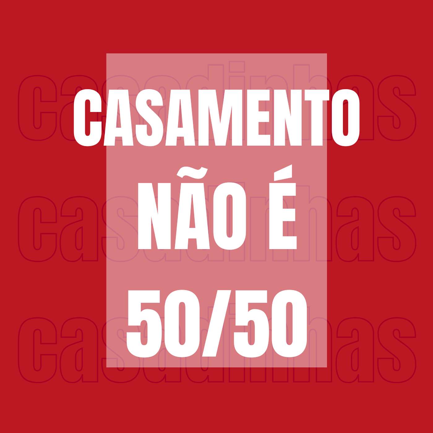 Casamento Não É 50/50 episode artwork