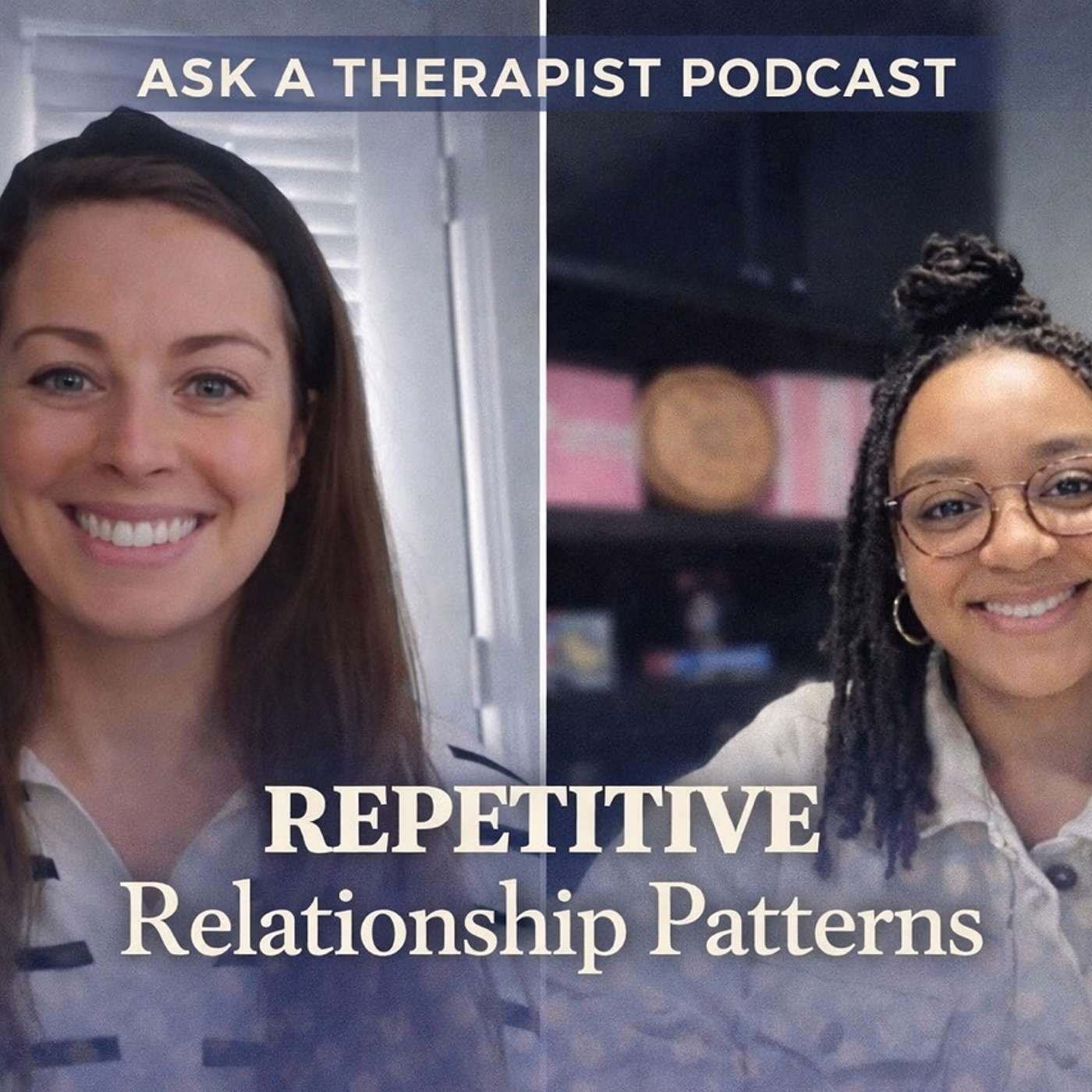 Repetitive Relationship Patterns (Ep. 15) episode artwork