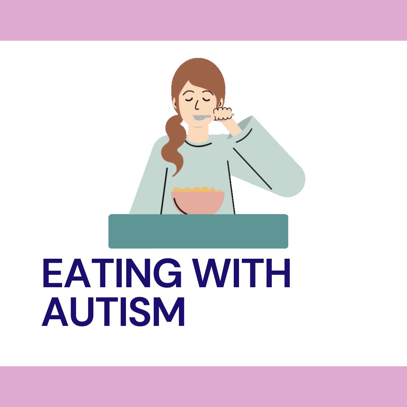 Eating with Autism Eating with Autism