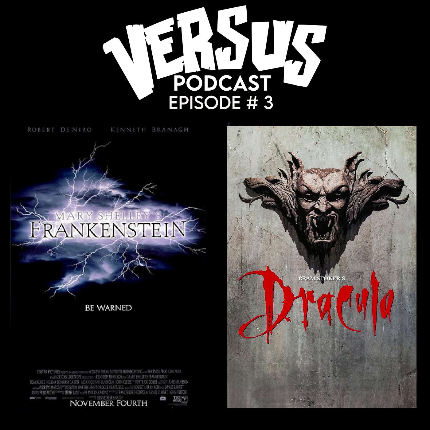 VERSUS: Ep. 3 : Mary Shelley's Frankenstein  Vs. Bram Stoker's Dracula