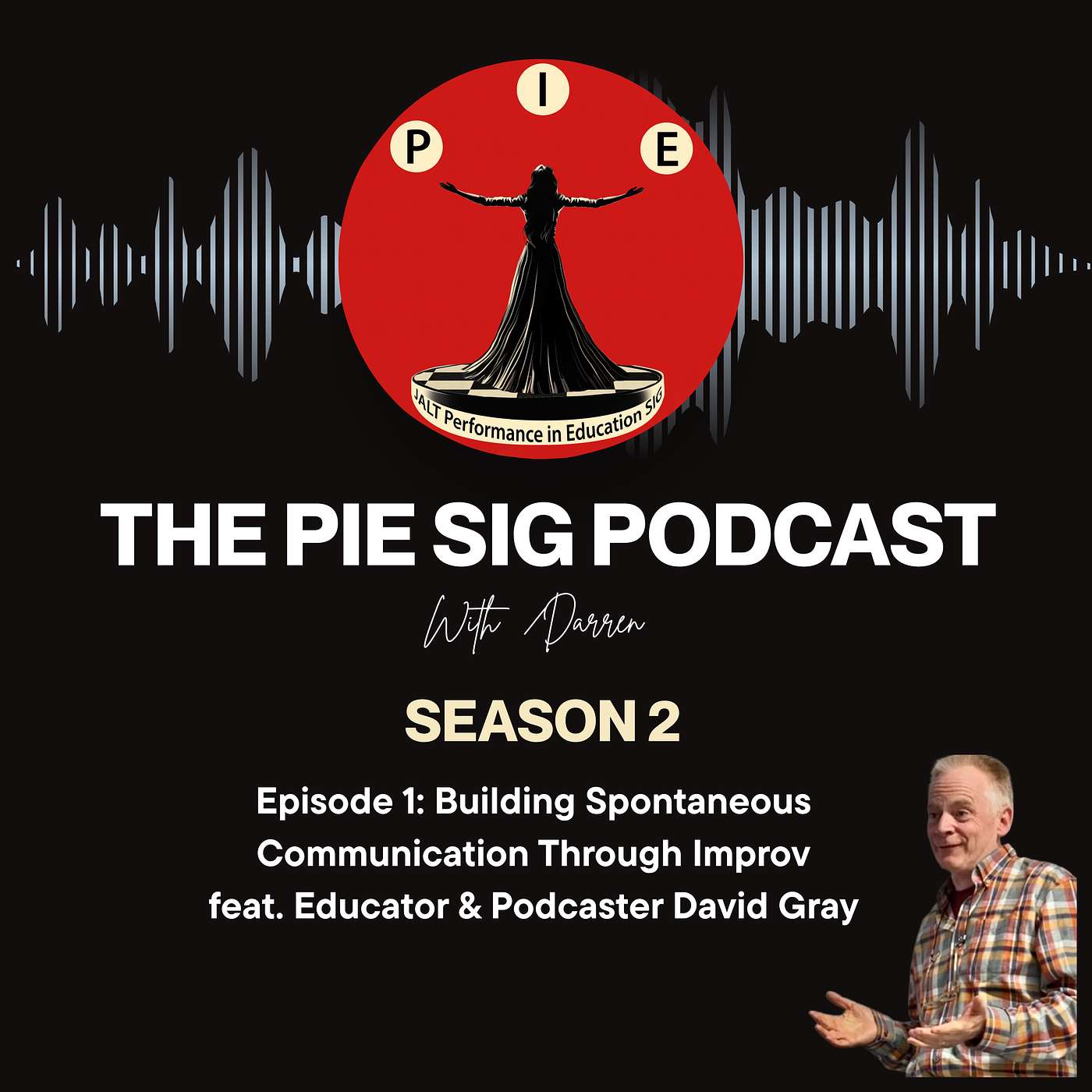 Season 2, Episode 1: Building Spontaneous Communication Through Improv feat. Educator & Podcaster David Gray episode artwork
