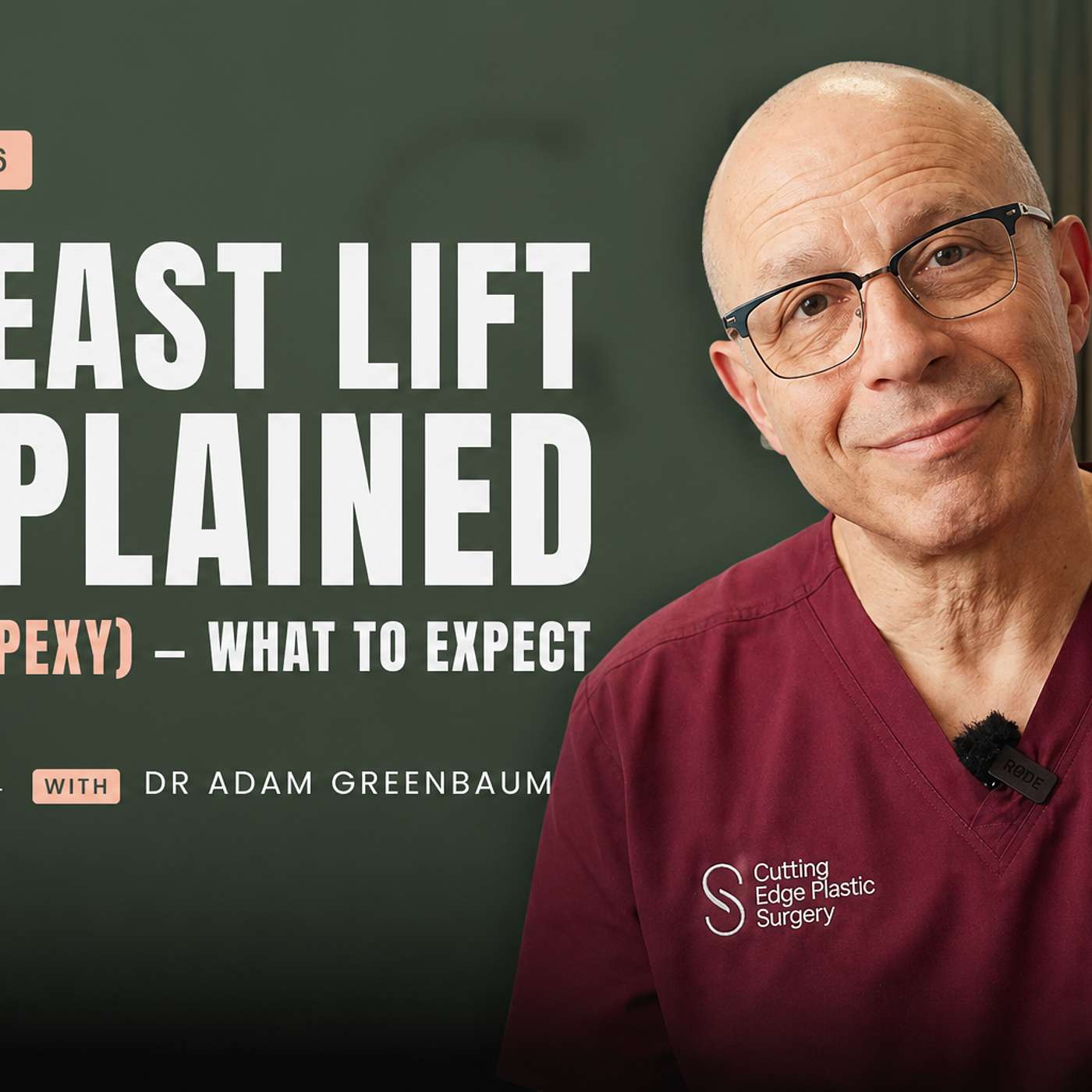 Breast Lift (Mastopexy): What to Expect | Dr Adam Greenbaum | Cutting Edge Plastic Surgery Podcast episode artwork