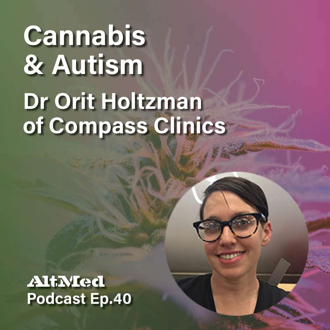 AltMed: Cannabis and Alternative Medicine Podcast