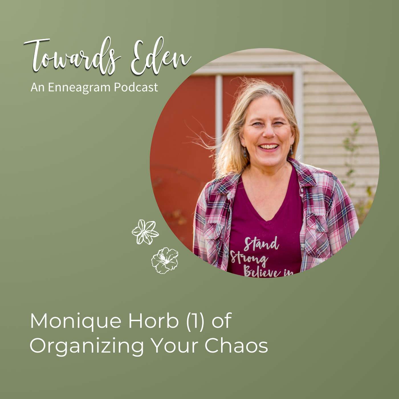 Towards Eden, an Enneagram Podcast - #10 - Monique Horb (1) of Organizing Your Chaos