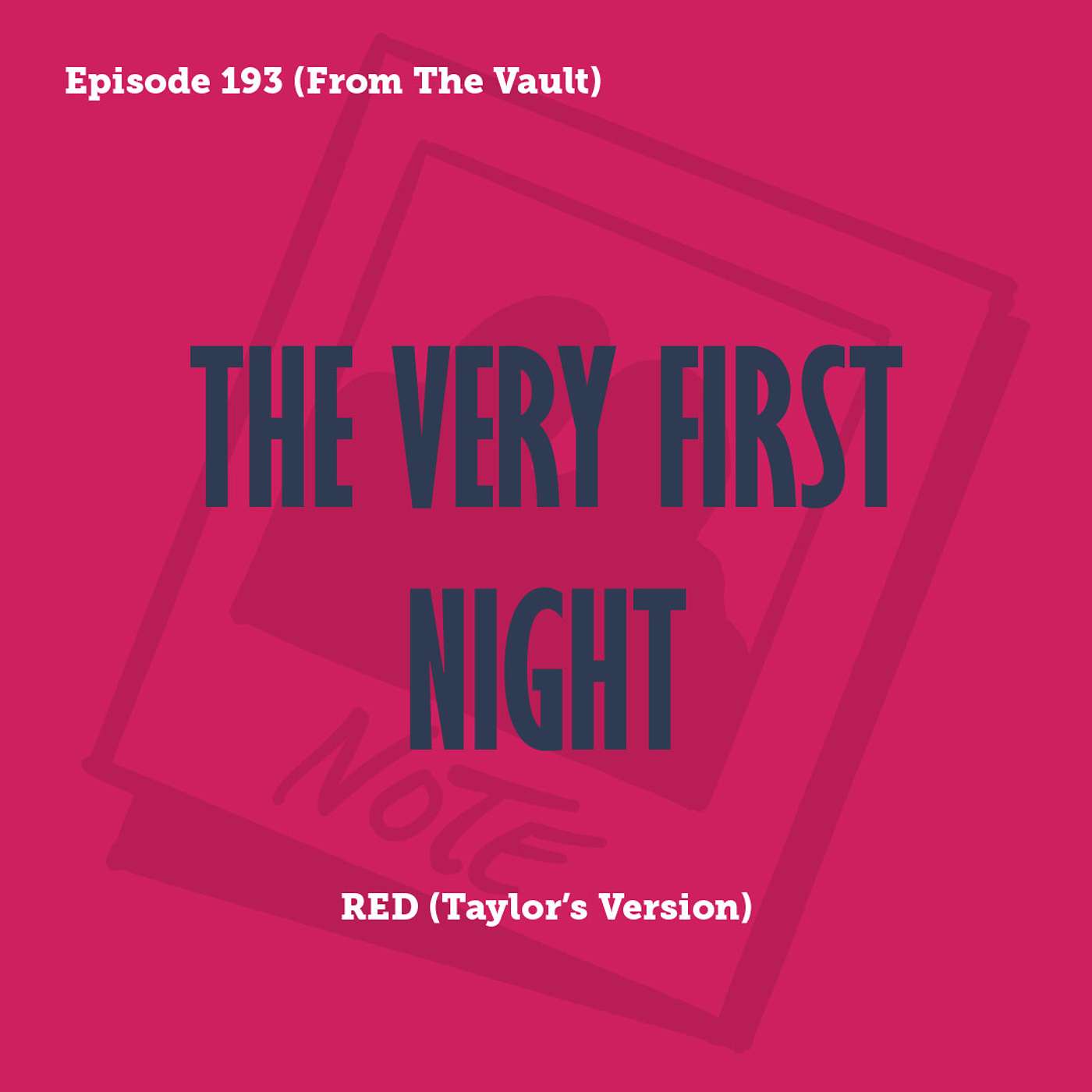 Tay to Z Episode 193: The Very First Night