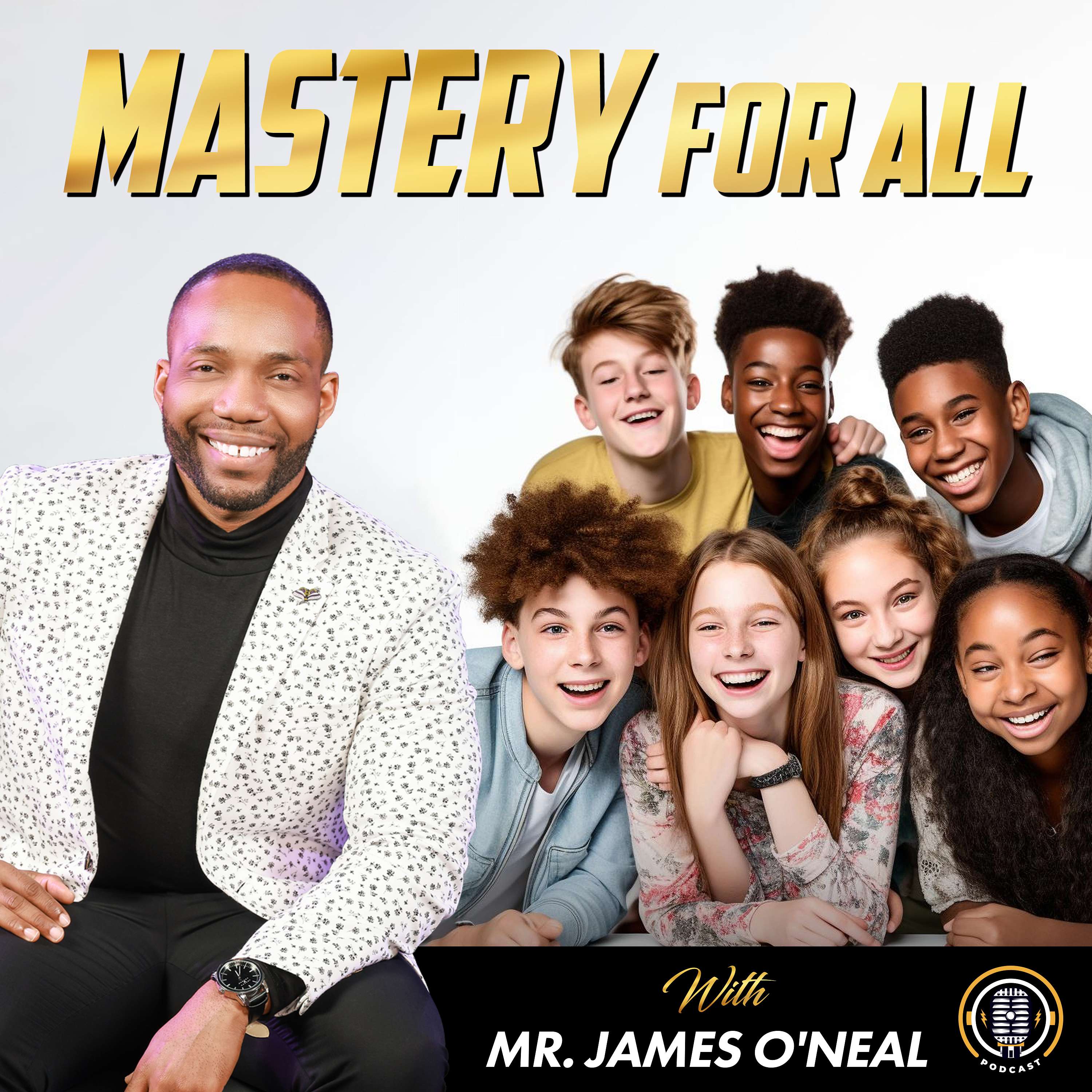 Mastery For All with Mr. James O'Neal Artwork