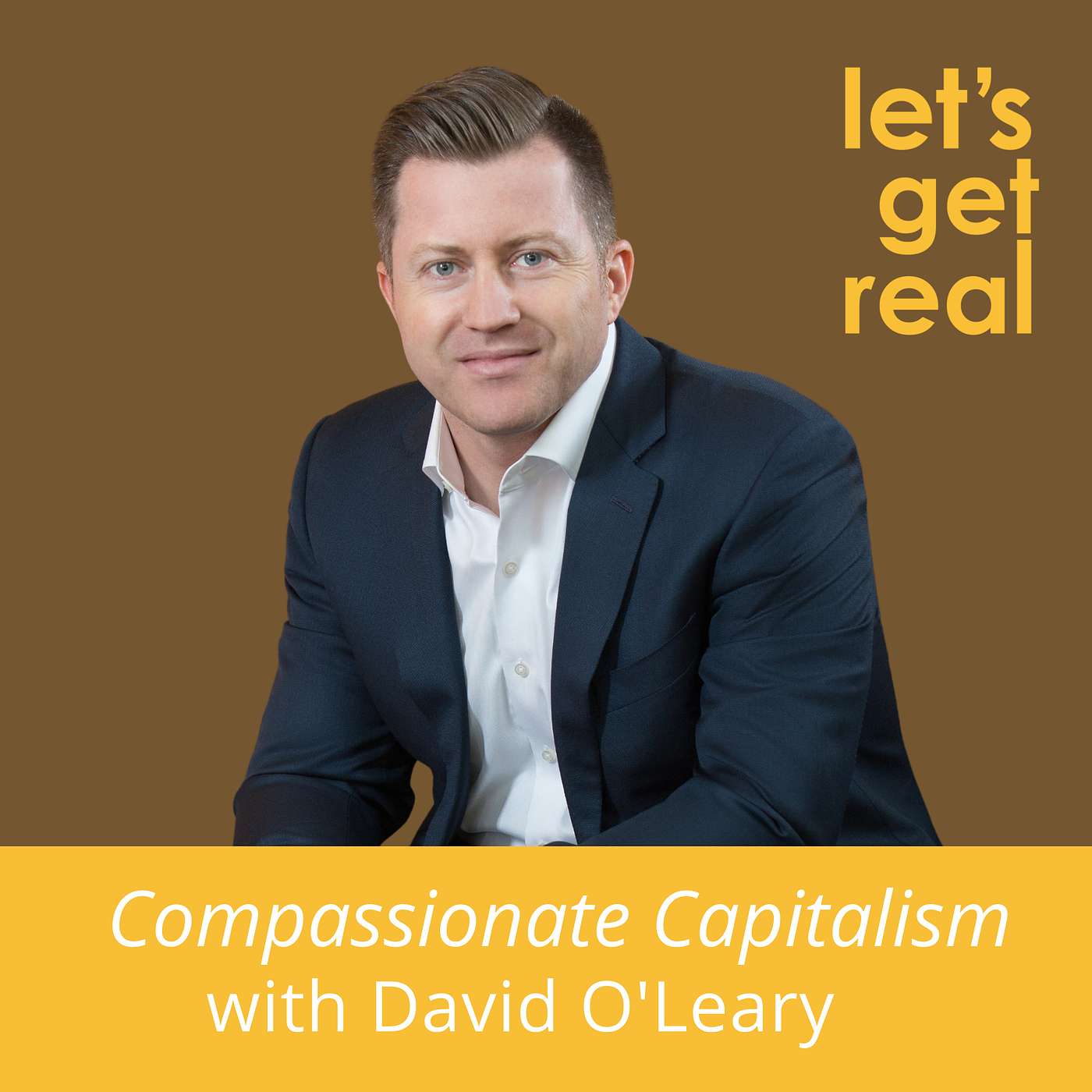Compassionate Capitalism with David O'Leary