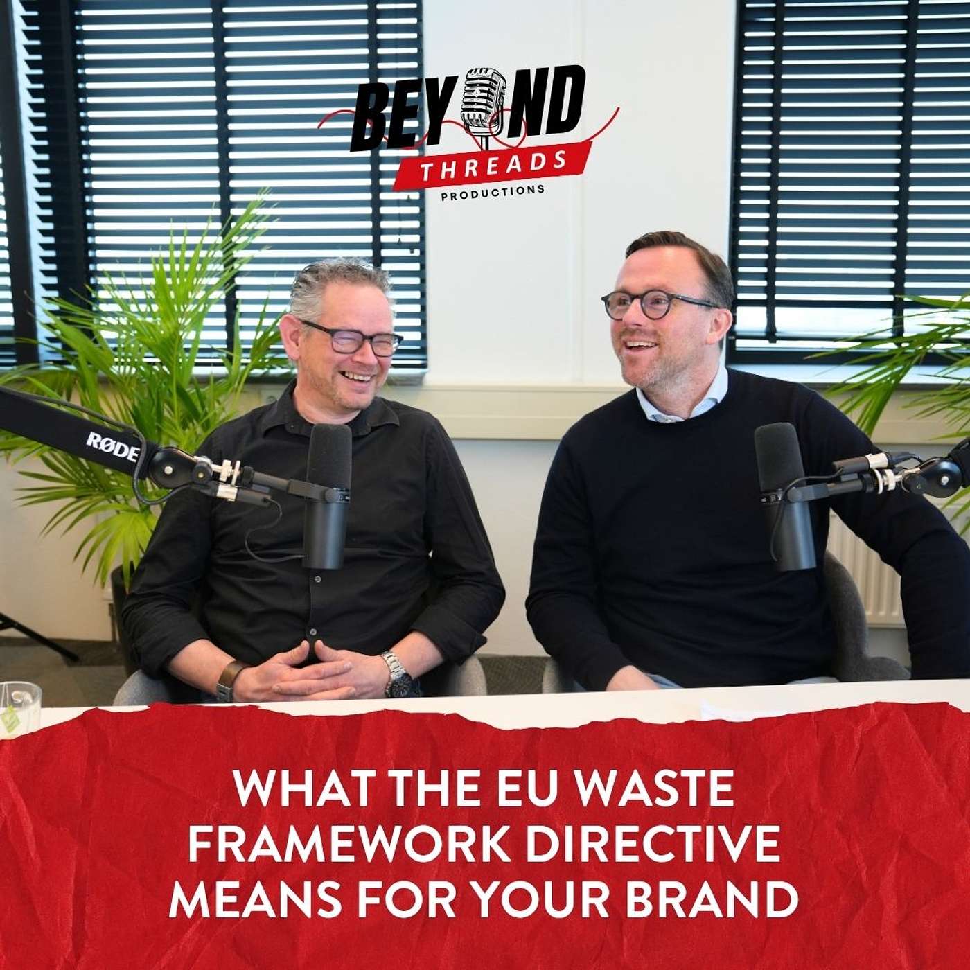 Beyond Threads Podcast – Ep. 30 – What the EU Waste Framework Directive means for your brand