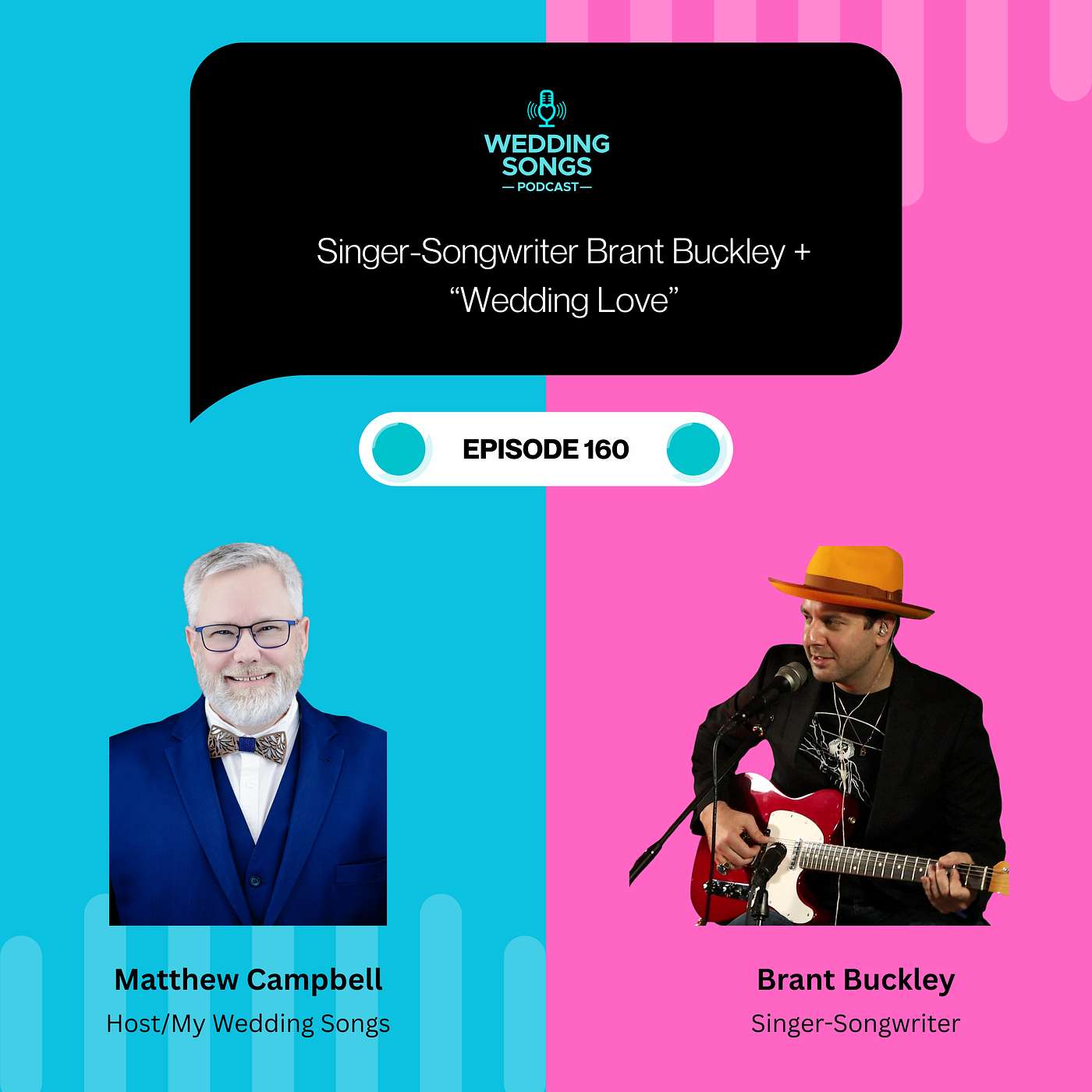 Singer-Songwriter Brant Buckley + Wedding Love - E160