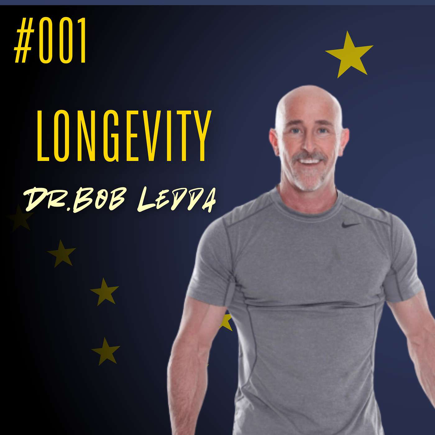 #001 Longevity - Dr. Bob Ledda
