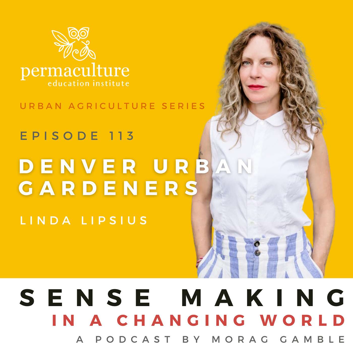 Denver Urban Gardeners with Linda Appel Lipsius and Morag Gamble - Urban Agriculture Month #4