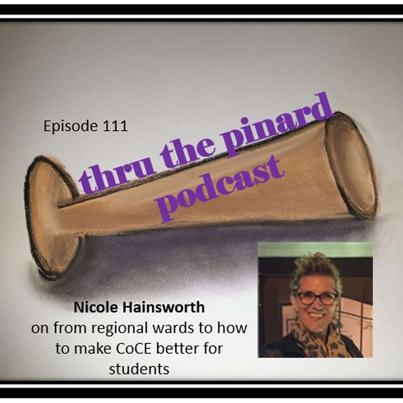 Ep 111 Nicole Hainsworth on from regional wards to how to make CoCE better for students