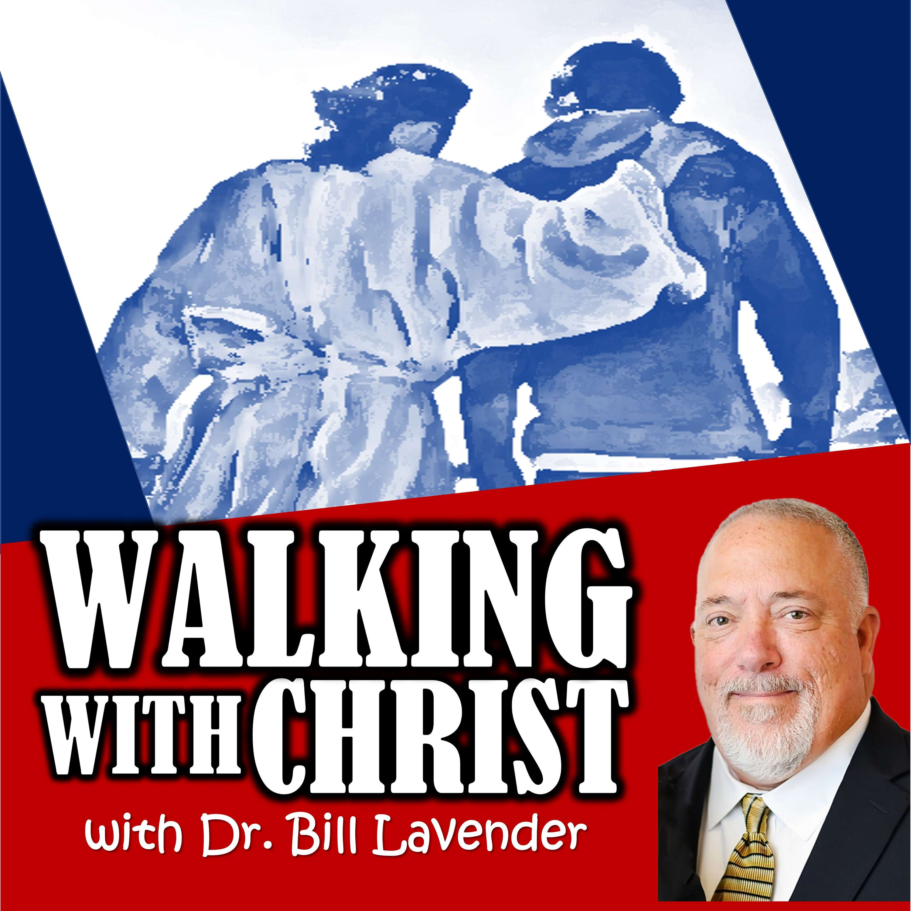 Walking with Christ with Dr. Bill Lavender
