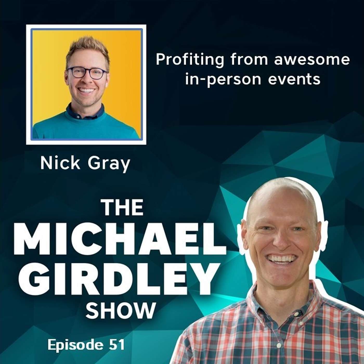 Nick Gray, founder of Museum Hack - Profiting from awesome in-person events - The Michael Girdley Show episode 51