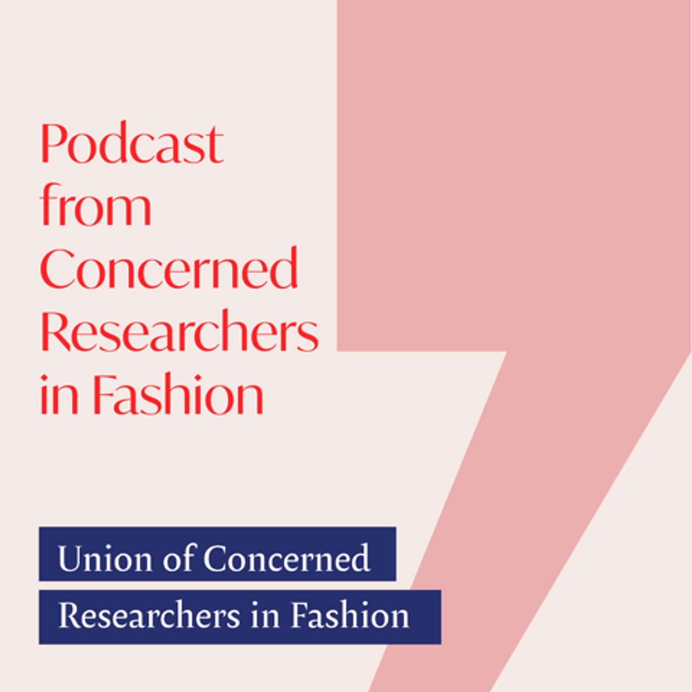 Podcast From Concerned Researchers in Fashion