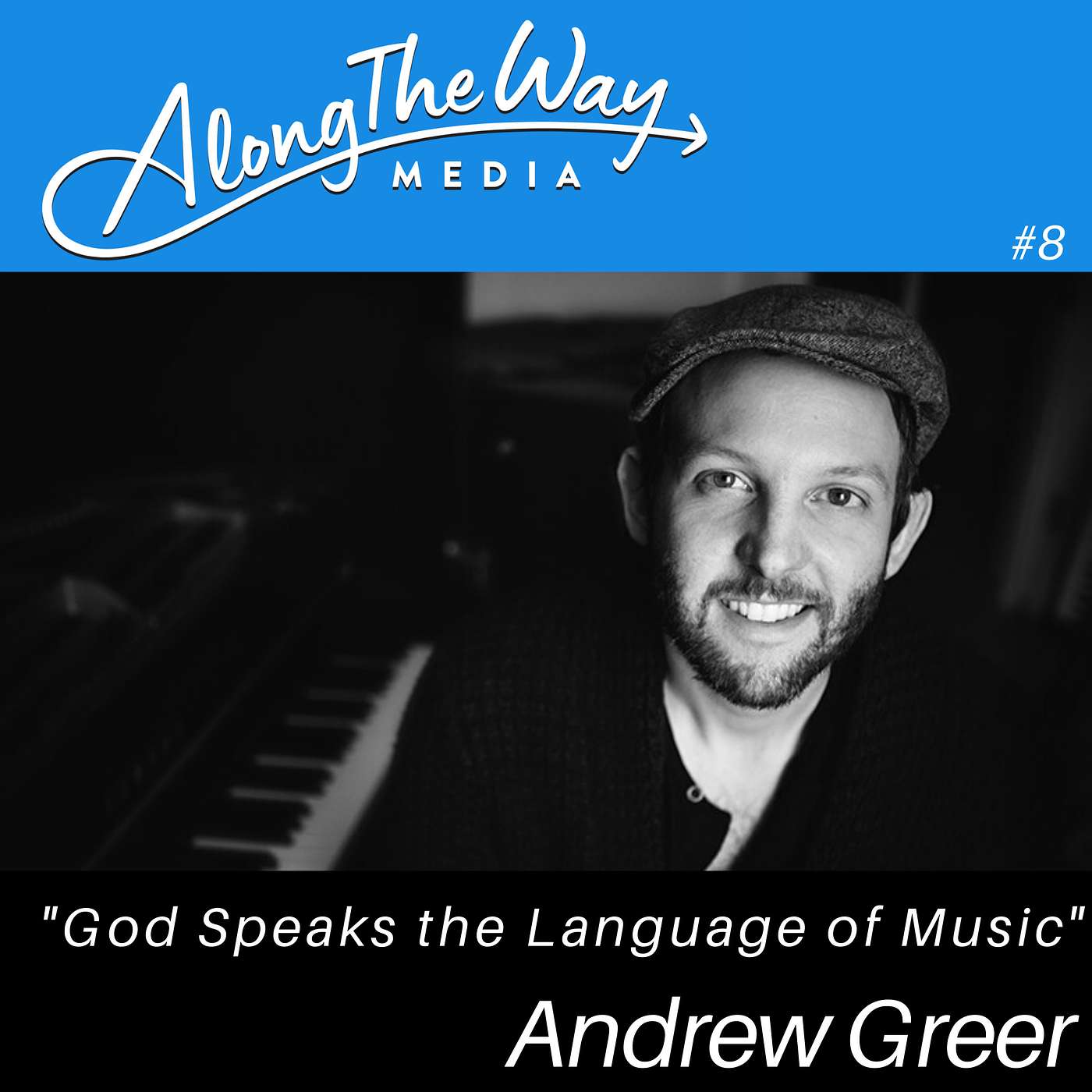 God Speaks the Language of Music - Andrew Greer's Journey AlongTheWay 08