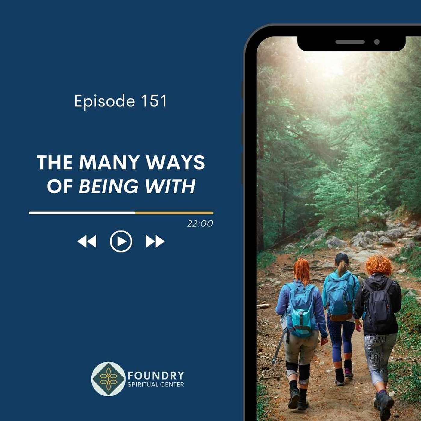 Ep 151 The Many Ways of Being With