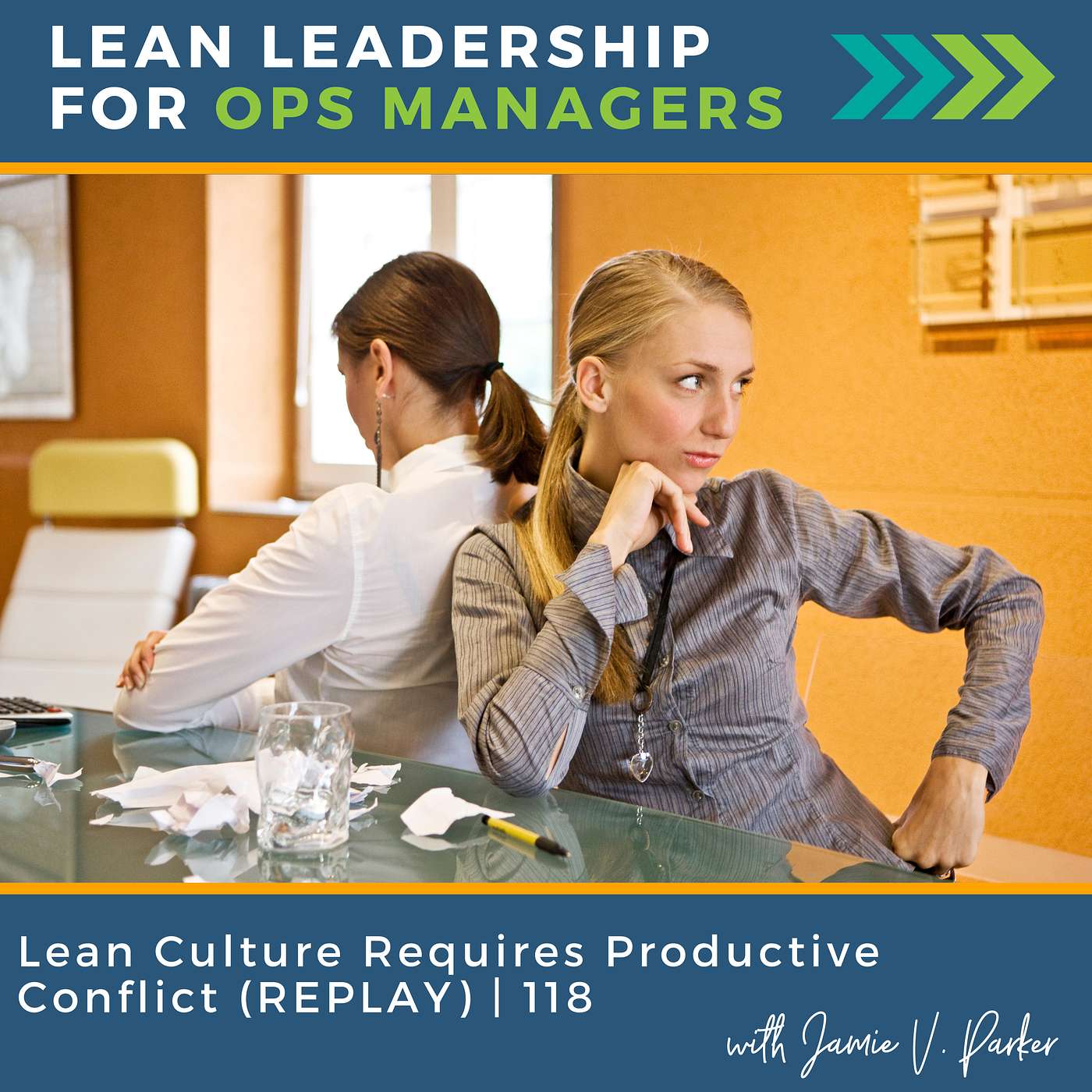 Lean Culture Requires Productive Conflict (REPLAY) | 118
