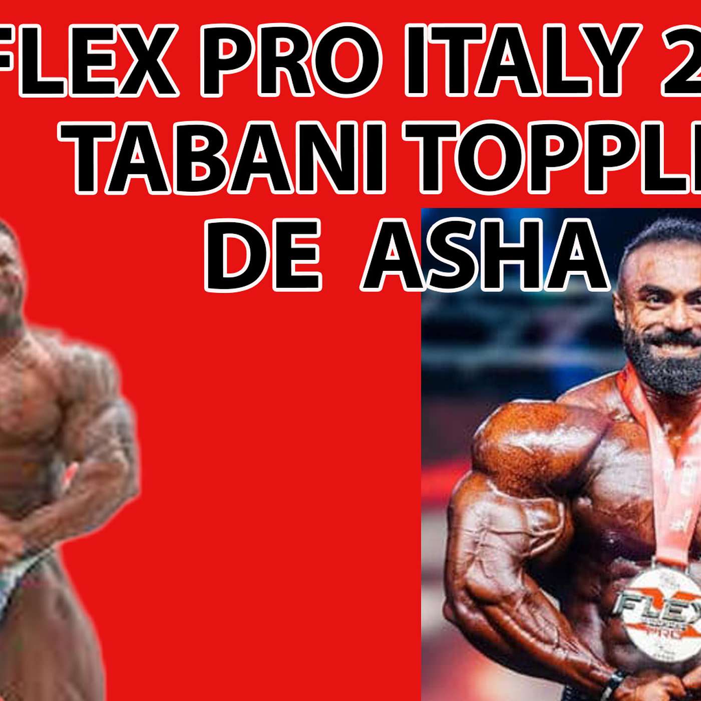 FLEX PRO ITALY 2024 IFBB Pro Bodybuilding Competition Tabani Muscles Past De Asha  Olympia BOUND! episode artwork