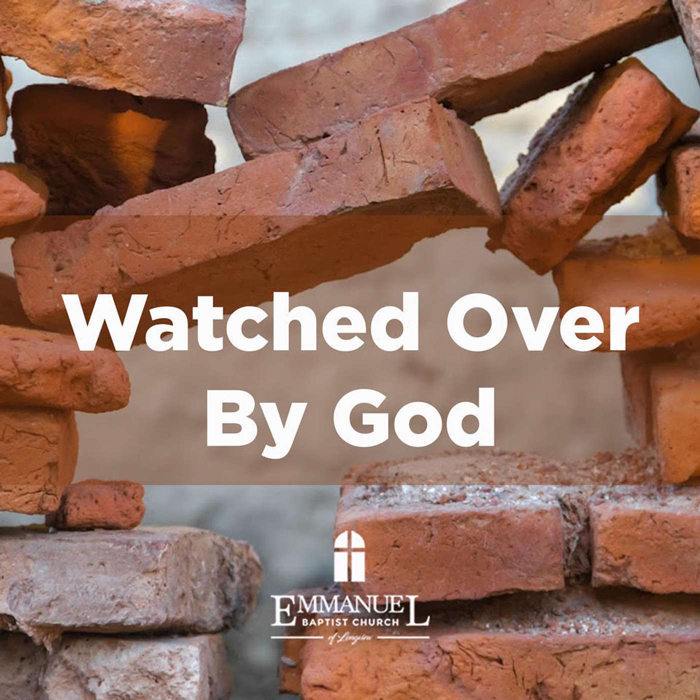 Watched Over By God - Sunday AM 10/24/2021 - Pastor Bob Gray II episode artwork