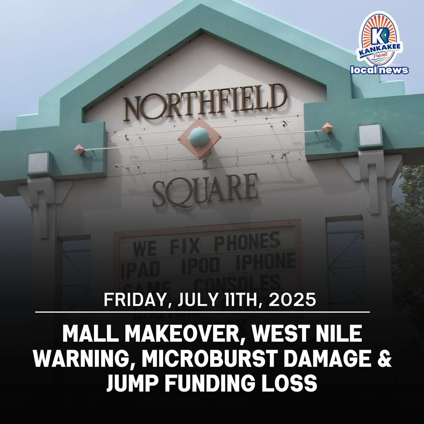 Mall Makeover, West Nile Warning, Microburst Damage & JUMP Funding Loss