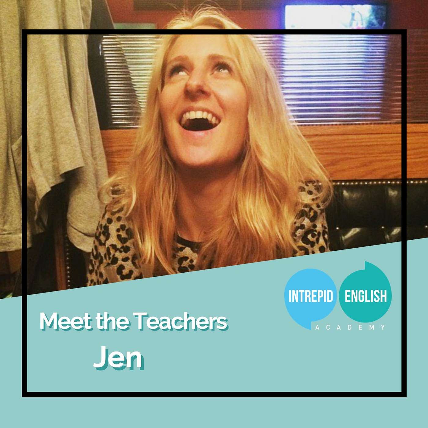 Meet the Intrepid English Teachers - Jen