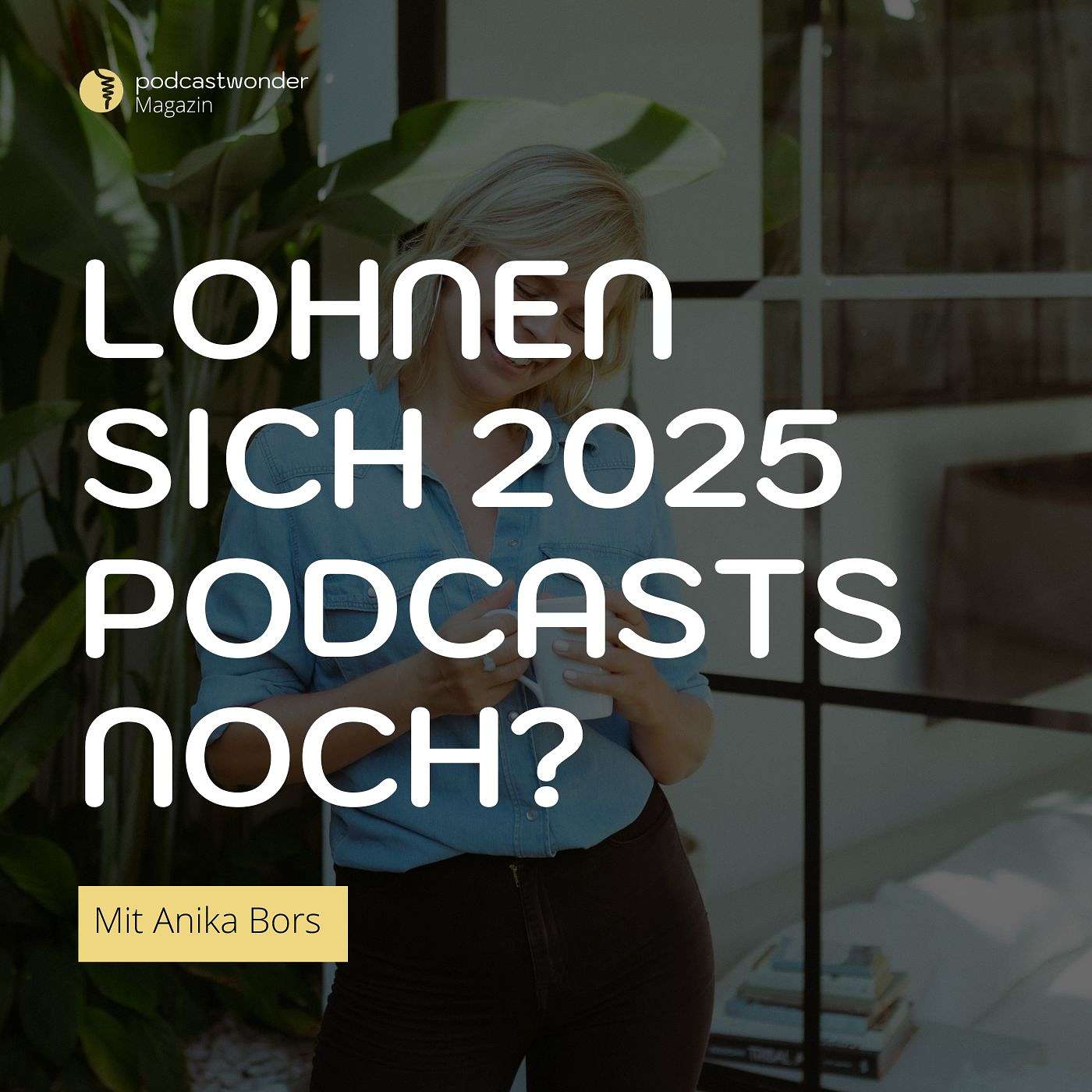 Podcastwonder Magazin - Podcast starten & Podcast-Wachstum