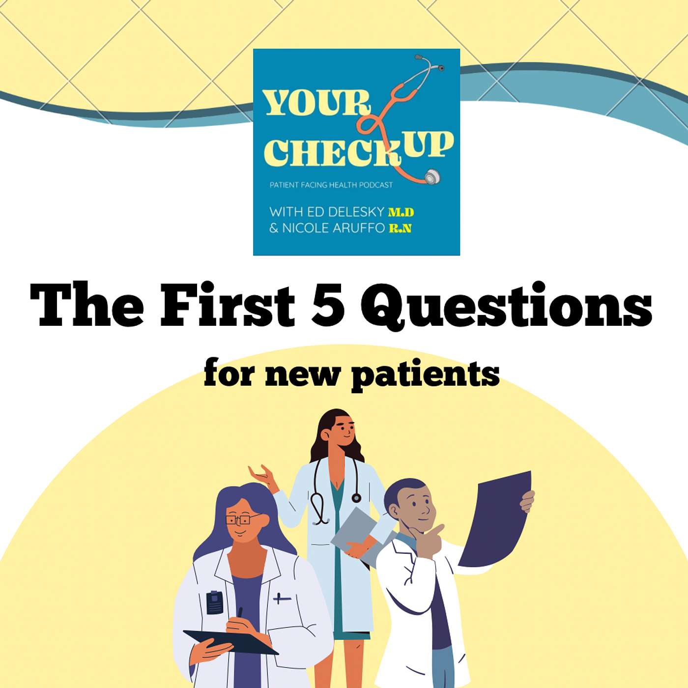 90: The First 5 Questions I Ask Every New Patient 90: The First 5 Questions I Ask Every New Patient
