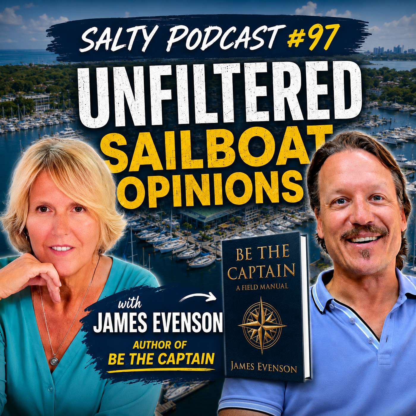 Unfiltered Sailboat Buying Advice with James Evenson, author of "Be The Captain" ⛵ Salty Podcast #97