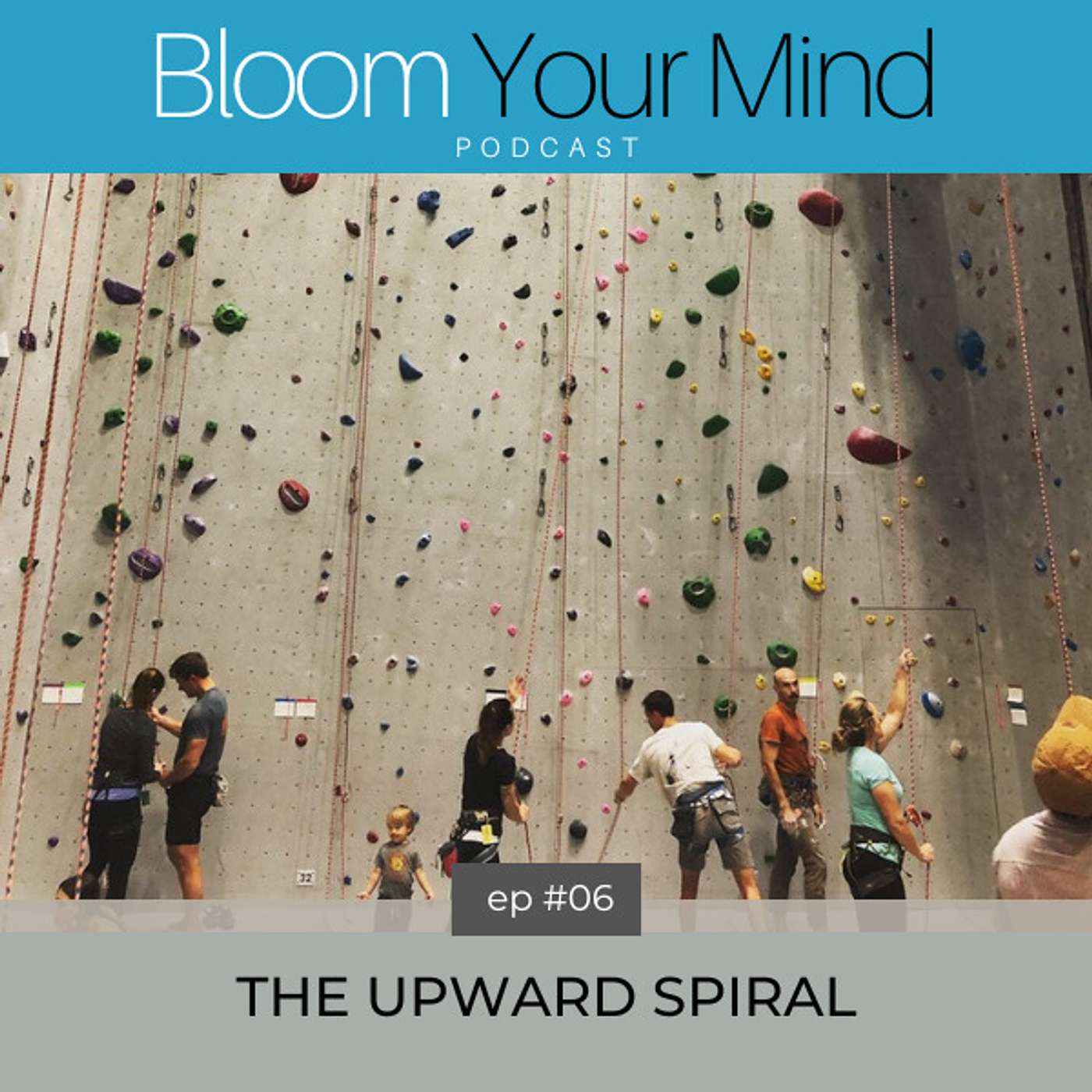 Ep 06: The Upward Spiral