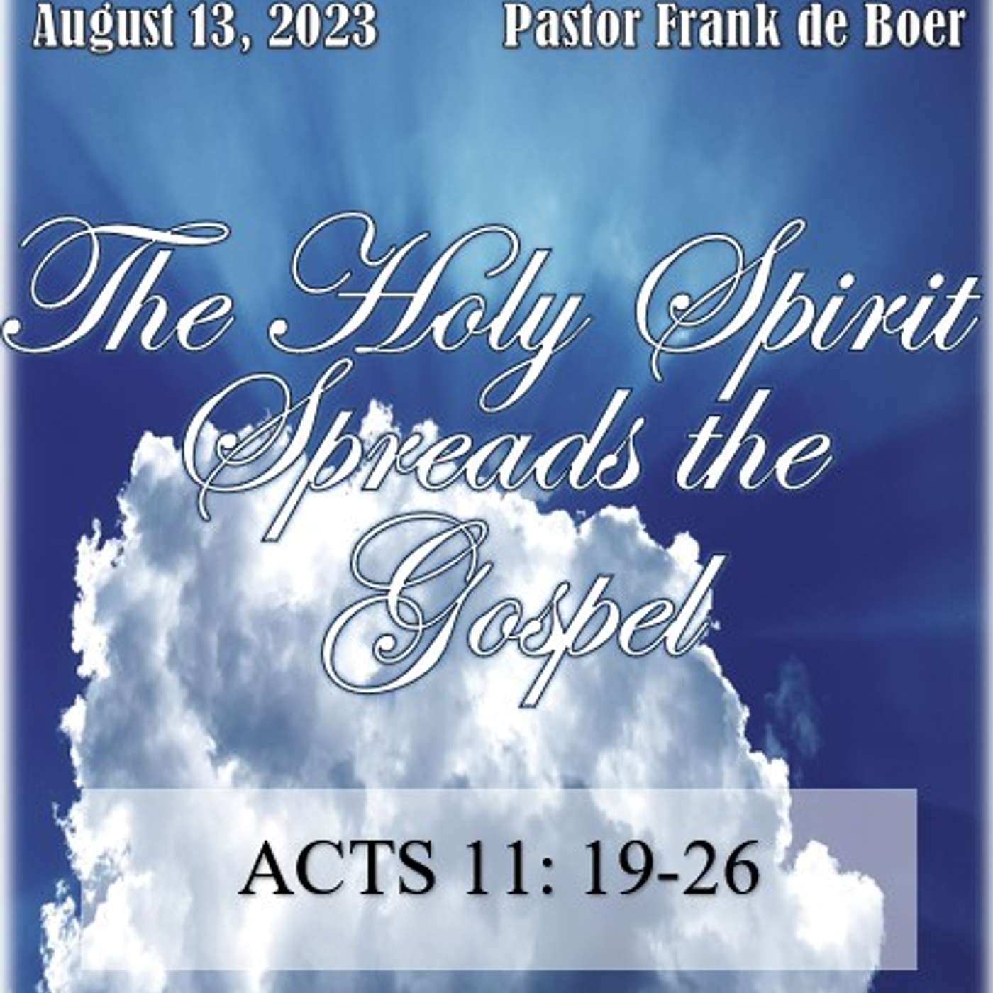 August 13, 2023 The Holy Spirit Spreads the Gospel ( Acts 11:19-26) episode artwork